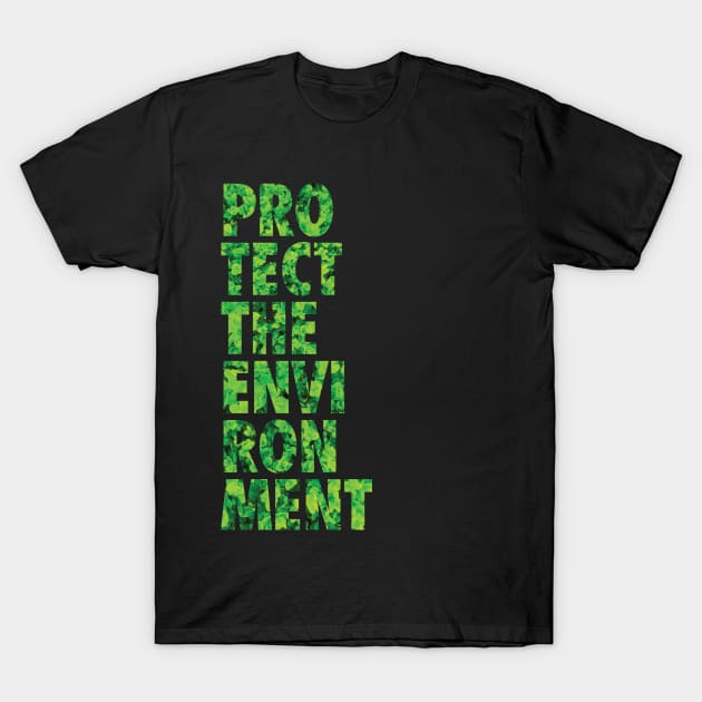 Protect the Environment T-Shirt by Bobtees